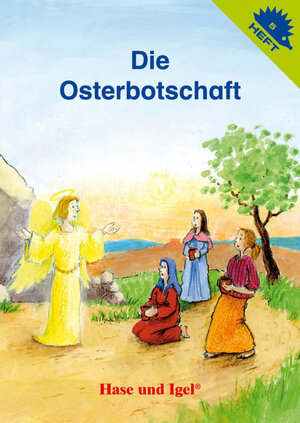 Buchcover Die Osterbotschaft / Igelheft 5  | EAN 9783867606547 | ISBN 3-86760-654-4 | ISBN 978-3-86760-654-7