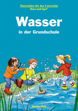 Buchcover Wasser in der Grundschule | Sandra Noa | EAN 9783867608343 | ISBN 3-86760-834-2 | ISBN 978-3-86760-834-3