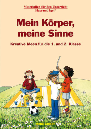 Buchcover Mein Körper, meine Sinne 1./2. Klasse | Anna Jansen | EAN 9783867608350 | ISBN 3-86760-835-0 | ISBN 978-3-86760-835-0