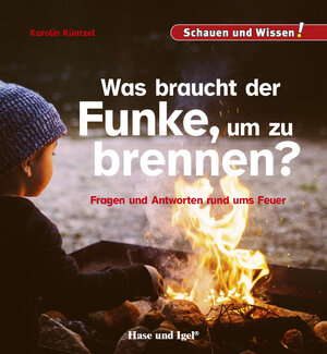 Buchcover Was braucht der Funke, um zu brennen? | Karolin Küntzel | EAN 9783867609708 | ISBN 3-86760-970-5 | ISBN 978-3-86760-970-8