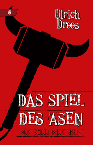 Buchcover Das Spiel des Asen | Ulrich Drees | EAN 9783867620536 | ISBN 3-86762-053-9 | ISBN 978-3-86762-053-6