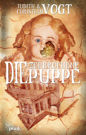 Buchcover Die zerbrochene Puppe | Judith Vogt | EAN 9783867621564 | ISBN 3-86762-156-X | ISBN 978-3-86762-156-4