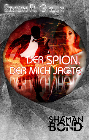 Buchcover Der Spion, der mich jagte | Simon R. Green | EAN 9783867622615 | ISBN 3-86762-261-2 | ISBN 978-3-86762-261-5