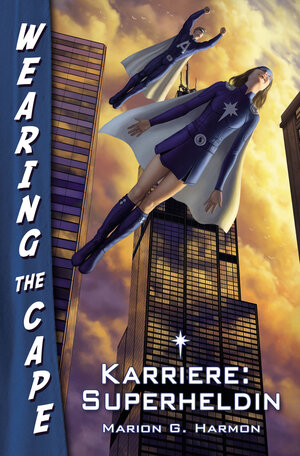 Buchcover Karriere: Superheldin | Marion G. Harmon | EAN 9783867622950 | ISBN 3-86762-295-7 | ISBN 978-3-86762-295-0