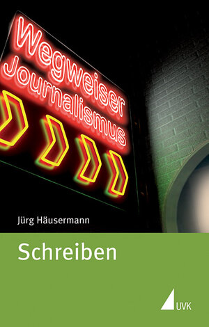 Buchcover Schreiben | Jürg Häusermann | EAN 9783867641272 | ISBN 3-86764-127-7 | ISBN 978-3-86764-127-2