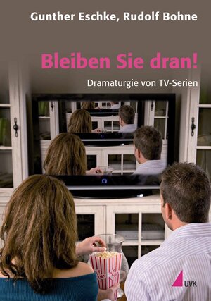 Buchcover Bleiben Sie dran! | Gunther Eschke | EAN 9783867641760 | ISBN 3-86764-176-5 | ISBN 978-3-86764-176-0