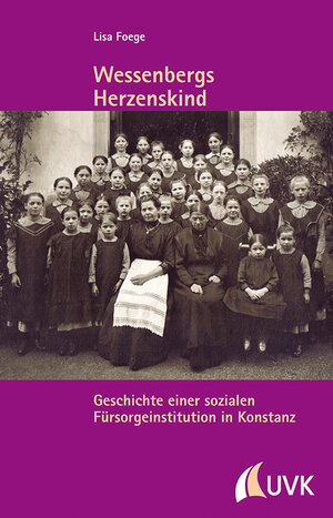 Buchcover Wessenbergs Herzenskind | Lisa Foege | EAN 9783867644525 | ISBN 3-86764-452-7 | ISBN 978-3-86764-452-5
