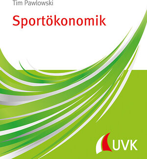 Buchcover Sportökonomik | Tim Pawlowski | EAN 9783867645423 | ISBN 3-86764-542-6 | ISBN 978-3-86764-542-3
