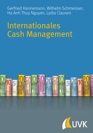Buchcover Internationales Cash Management | Wilhelm Schmeisser | EAN 9783867646932 | ISBN 3-86764-693-7 | ISBN 978-3-86764-693-2