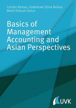 Buchcover Basics of Management Accounting and Asian Perspectives | Carsten Berkau | EAN 9783867648417 | ISBN 3-86764-841-7 | ISBN 978-3-86764-841-7