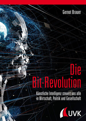 Buchcover Die Bit-Revolution | Gernot Brauer | EAN 9783867649018 | ISBN 3-86764-901-4 | ISBN 978-3-86764-901-8