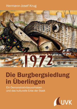 Buchcover Die Burgbergsiedlung in Überlingen | Hermann-Josef Krug | EAN 9783867649087 | ISBN 3-86764-908-1 | ISBN 978-3-86764-908-7