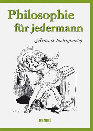 Buchcover Philosophie für jedermann - Heiter & Hintergründig  | EAN 9783867662345 | ISBN 3-86766-234-7 | ISBN 978-3-86766-234-5