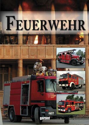 Buchcover Feuerwehr  | EAN 9783867663670 | ISBN 3-86766-367-X | ISBN 978-3-86766-367-0