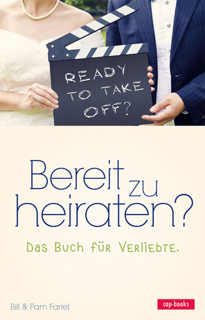 Buchcover Bereit zu heiraten? | Bill und Pam Farrel | EAN 9783867732208 | ISBN 3-86773-220-5 | ISBN 978-3-86773-220-8