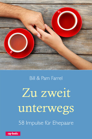 Buchcover Zu zweit unterwegs | Bill und Pam Farrel | EAN 9783867732222 | ISBN 3-86773-222-1 | ISBN 978-3-86773-222-2