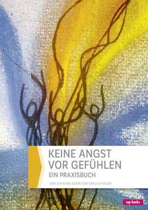 Buchcover Keine Angst vor Gefühlen | Johanna Adam | EAN 9783867732680 | ISBN 3-86773-268-X | ISBN 978-3-86773-268-0