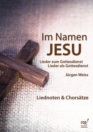 Buchcover Im Namen Jesu (Liederheft) | Jürgen Weiss | EAN 9783867732710 | ISBN 3-86773-271-X | ISBN 978-3-86773-271-0