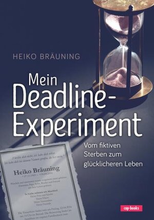 Buchcover Mein Deadline-Experiment | Heiko Bräuning | EAN 9783867732833 | ISBN 3-86773-283-3 | ISBN 978-3-86773-283-3