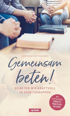 Buchcover Gemeinsam beten | Gertrud Rothacker | EAN 9783867733069 | ISBN 3-86773-306-6 | ISBN 978-3-86773-306-9