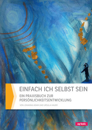Buchcover Einfach ich selbst sein | Ursula Hauer | EAN 9783867733137 | ISBN 3-86773-313-9 | ISBN 978-3-86773-313-7