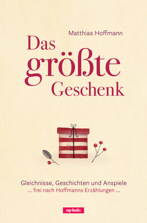 Buchcover Das größte Geschenk | Matthias Hoffmann | EAN 9783867733151 | ISBN 3-86773-315-5 | ISBN 978-3-86773-315-1