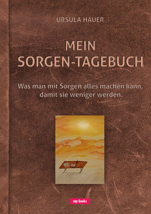 Buchcover Mein Sorgen-Tagebuch | Ursula Hauer | EAN 9783867733250 | ISBN 3-86773-325-2 | ISBN 978-3-86773-325-0