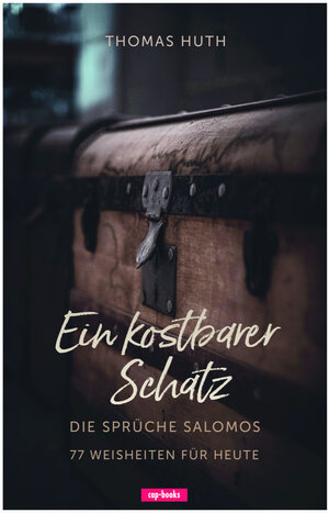 Buchcover Ein kostbarer Schatz | Thomas Huth | EAN 9783867733458 | ISBN 3-86773-345-7 | ISBN 978-3-86773-345-8