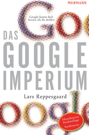 Buchcover Das Google-Imperium | Lars Reppesgaard | EAN 9783867741538 | ISBN 3-86774-153-0 | ISBN 978-3-86774-153-8