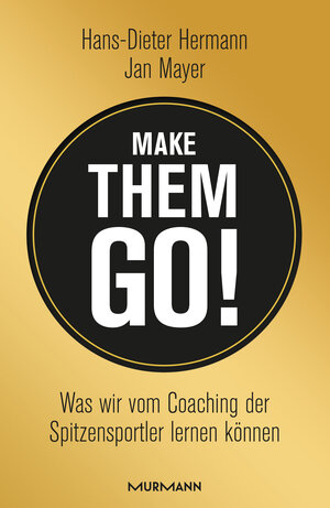Buchcover Make them go! | Hans-Dieter Hermann | EAN 9783867743921 | ISBN 3-86774-392-4 | ISBN 978-3-86774-392-1