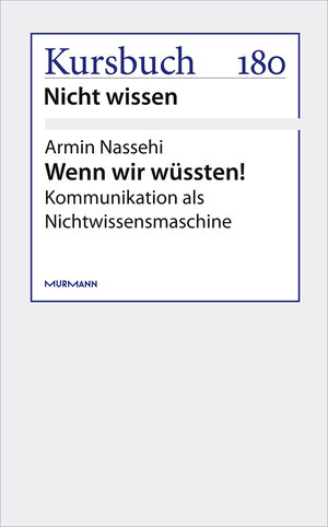 Buchcover Wenn wir wüssten! | Armin Nassehi | EAN 9783867744393 | ISBN 3-86774-439-4 | ISBN 978-3-86774-439-3