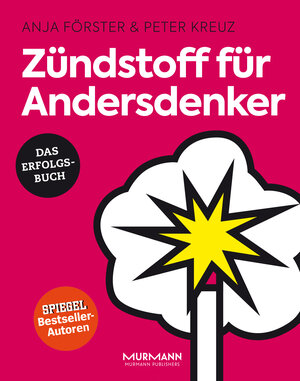 Buchcover Zündstoff für Andersdenker | Anja Förster | EAN 9783867745772 | ISBN 3-86774-577-3 | ISBN 978-3-86774-577-2