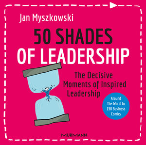 Buchcover 50 Shades of Leadership | Jan Myszkowski | EAN 9783867747134 | ISBN 3-86774-713-X | ISBN 978-3-86774-713-4
