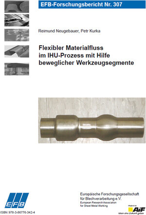 Buchcover Flexibler Materialfluss im IHU-Prozess mit Hilfe beweglicher Werkzeugsegmente | Reimund Neugebauer | EAN 9783867763424 | ISBN 3-86776-342-9 | ISBN 978-3-86776-342-4