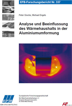 Buchcover Analyse und Beeinflussung des Wärmehaushalts in der Aluminiumumformung | Peter Groche | EAN 9783867763745 | ISBN 3-86776-374-7 | ISBN 978-3-86776-374-5