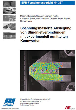 Buchcover Spannungsbasierte Auslegung von Blindnietverbindungen mit experimentell ermittelten Kennwerten | Martin-Christoph Wanner | EAN 9783867763974 | ISBN 3-86776-397-6 | ISBN 978-3-86776-397-4