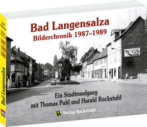 Buchcover Bad Langensalza - Bilderchronik 1987–1989 | Harald Rockstuhl | EAN 9783867771832 | ISBN 3-86777-183-9 | ISBN 978-3-86777-183-2