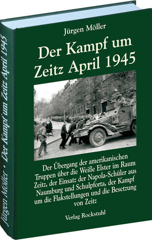 Buchcover Der Kampf um Zeitz April 1945 | Jürgen Möller | EAN 9783867771856 | ISBN 3-86777-185-5 | ISBN 978-3-86777-185-6