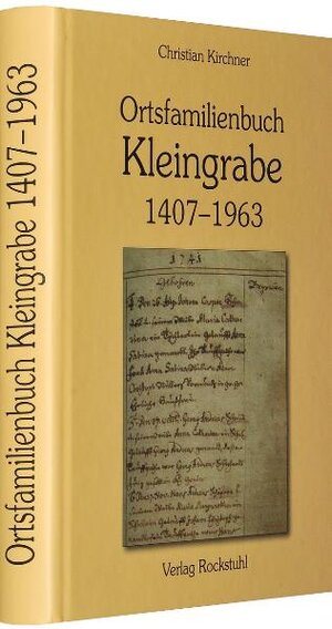 Buchcover Ortsfamilienbuch Kleingrabe bei Mühlhausen in Thüringen 1407–1963 | Christian (Archivar) Kirchner | EAN 9783867772648 | ISBN 3-86777-264-9 | ISBN 978-3-86777-264-8