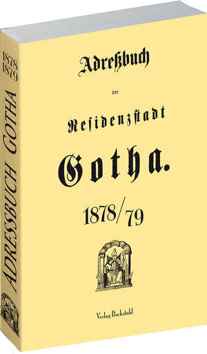 Buchcover Einwohnerbuch - Adreßbuch der Residenzstadt GOTHA 1878/79 in Thüringen  | EAN 9783867773133 | ISBN 3-86777-313-0 | ISBN 978-3-86777-313-3