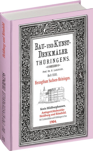 Buchcover [HEFT 31] Bau- und Kunstdenkmäler Thüringens. Kreis Hildburghausen - Amtsgerichtsbezirke HELDBURG und RÖMHILD 1904 | Paul Lehfeldt | EAN 9783867773782 | ISBN 3-86777-378-5 | ISBN 978-3-86777-378-2