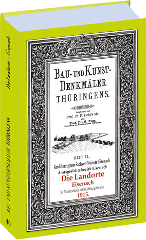 Buchcover LANDORTE - EISENACH 1915. Bau- und Kunstdenkmäler Thüringens. | Paul Lehfeldt | EAN 9783867773874 | ISBN 3-86777-387-4 | ISBN 978-3-86777-387-4