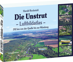 Buchcover Die Unstrut - Luftbildatlas | Harald Rockstuhl | EAN 9783867774055 | ISBN 3-86777-405-6 | ISBN 978-3-86777-405-5