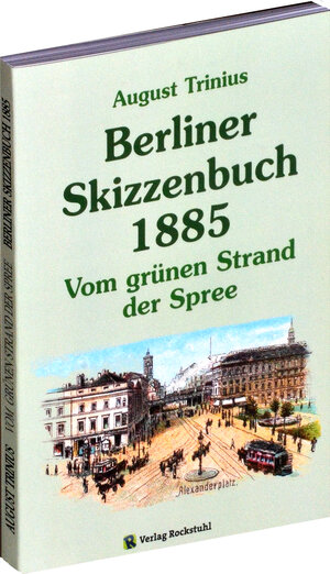 Buchcover Berliner Skizzenbuch 1885 | August Trinius | EAN 9783867774413 | ISBN 3-86777-441-2 | ISBN 978-3-86777-441-3