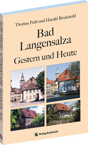 Buchcover Bad Langensalza - Gestern und Heute | Harald Rockstuhl | EAN 9783867774499 | ISBN 3-86777-449-8 | ISBN 978-3-86777-449-9