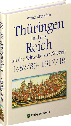 Buchcover Thüringen und das Reich an der Schwelle zur Neuzeit 1482/85-1517/19 [Band 5 von 6] | Werner Mägdefrau | EAN 9783867774635 | ISBN 3-86777-463-3 | ISBN 978-3-86777-463-5