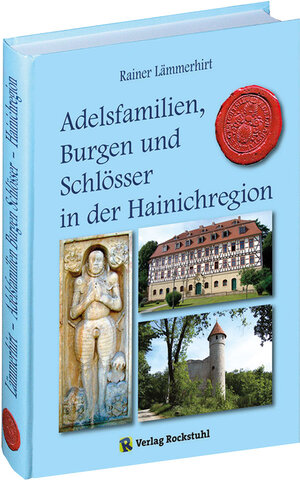 Buchcover Adelsfamilien, Burgen und Schlösser in der Hainichregion | Rainer Lämmerhirt | EAN 9783867775359 | ISBN 3-86777-535-4 | ISBN 978-3-86777-535-9