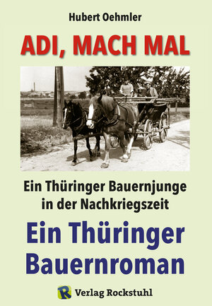 Buchcover Adi, mach mal! Ein Thüringer Bauernjunge in der Nachkriegszeit | Hubert Oehmler | EAN 9783867775908 | ISBN 3-86777-590-7 | ISBN 978-3-86777-590-8