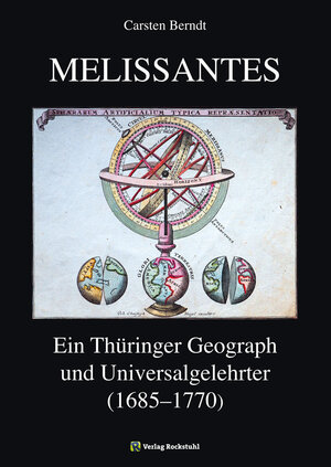 Buchcover MELISSANTES. Johann Gottfried Gregorii (1685-1770). Ein Thüringer Geograph und Universalgelehrter. | Carsten Berndt | EAN 9783867776363 | ISBN 3-86777-636-9 | ISBN 978-3-86777-636-3