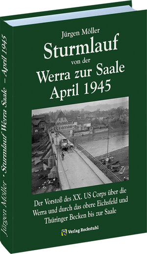 Buchcover Sturmlauf von der Werra zur Saale April 1945 | Jürgen Moeller | EAN 9783867776479 | ISBN 3-86777-647-4 | ISBN 978-3-86777-647-9